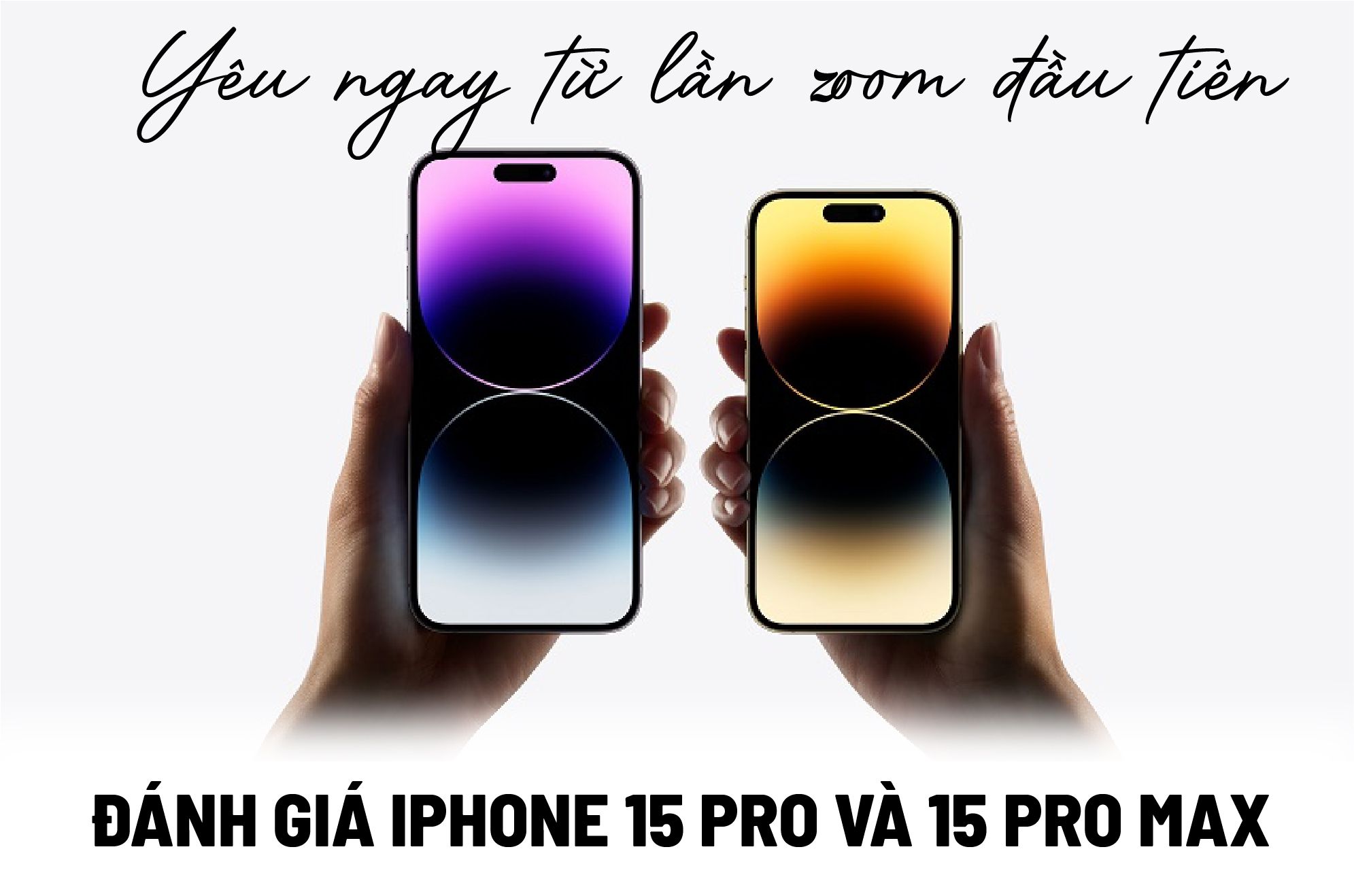 Đánh giá iPhone 15 Pro và 15 Pro Max: Yêu ngay từ lần zoom đầu tiên