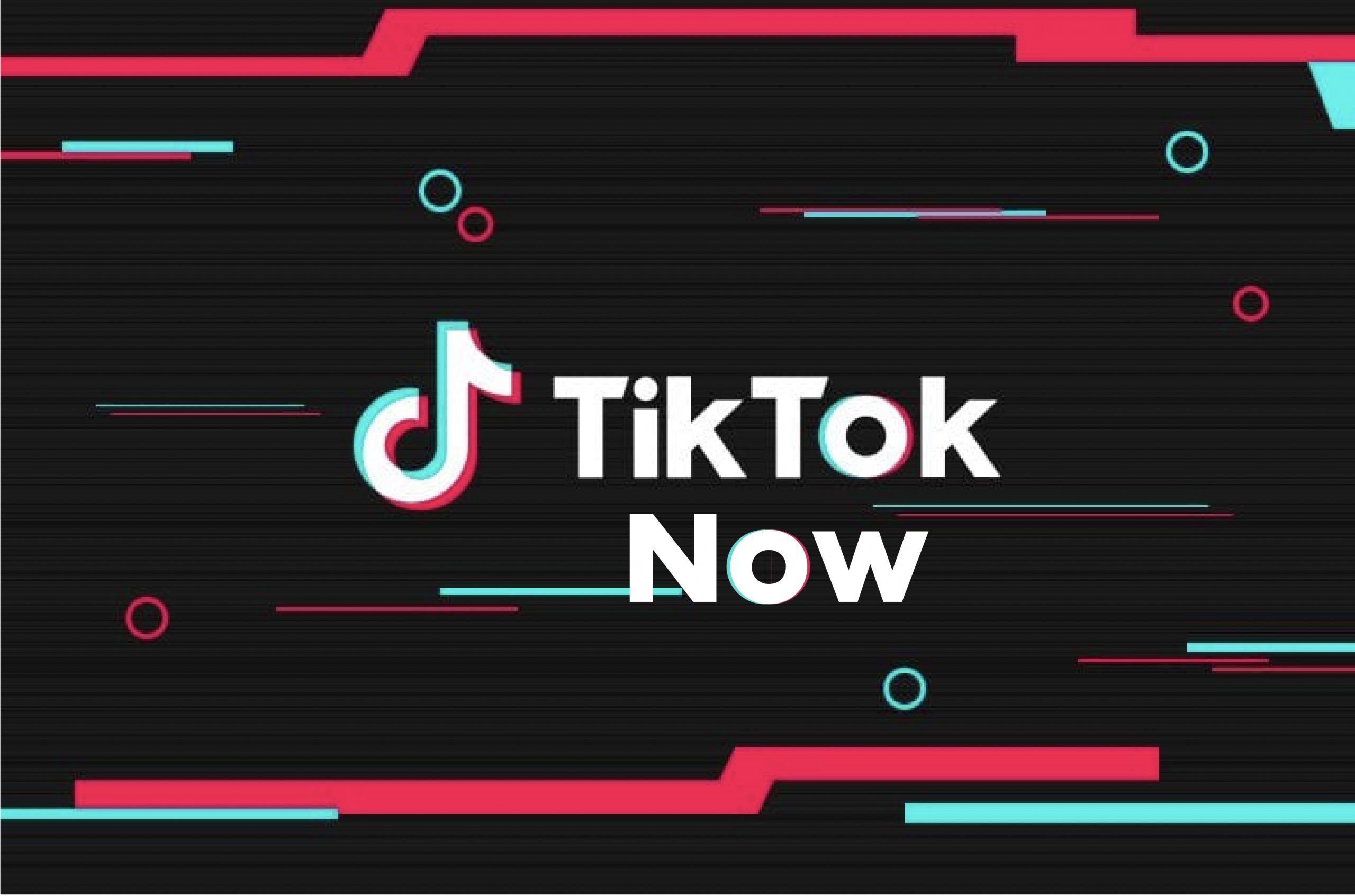 TikTok Now là gì? Làm thế nào để đăng bài trên TikTok Now?