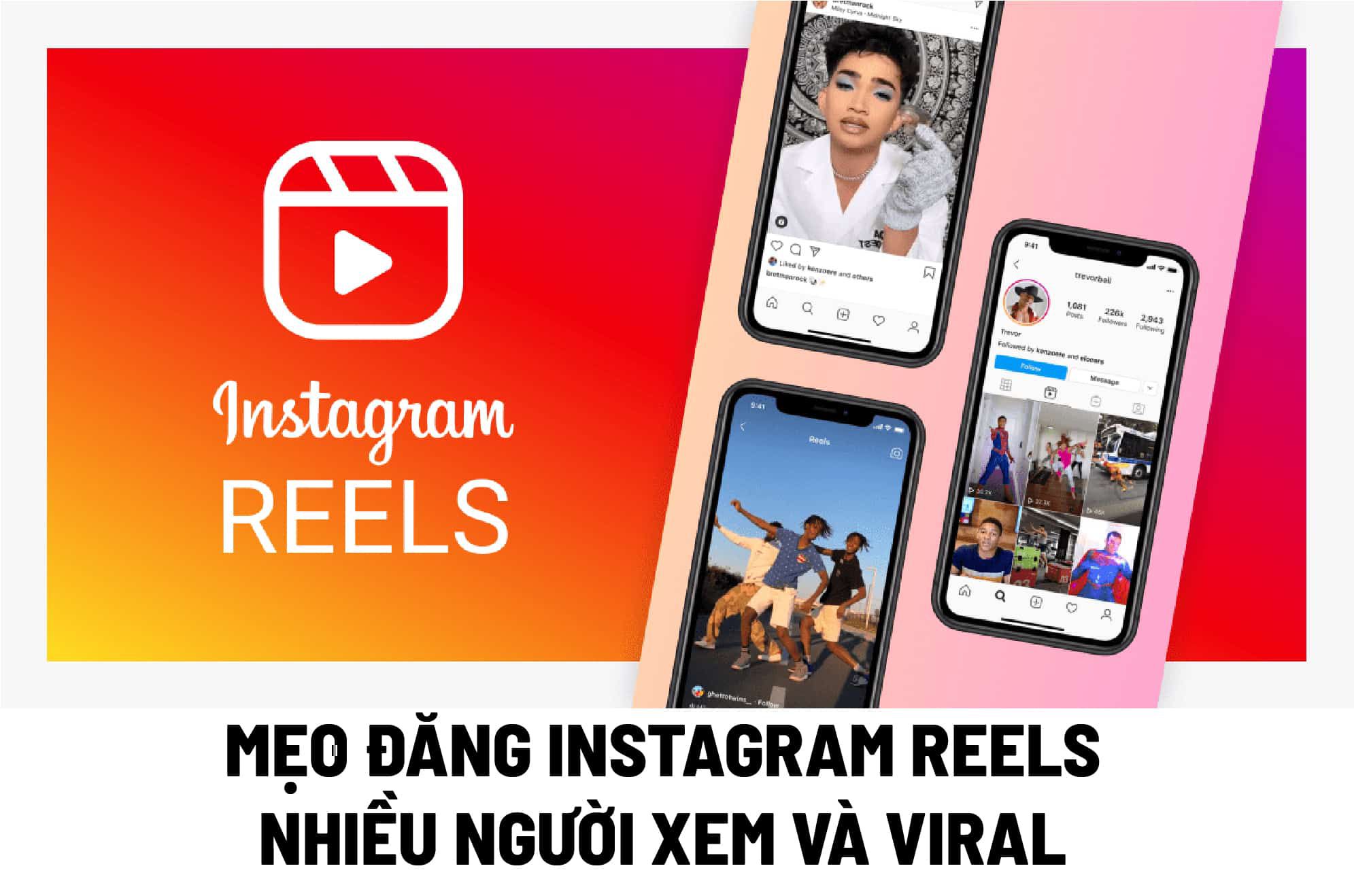 Mẹo đăng Instagram Reels nhiều người xem và viral