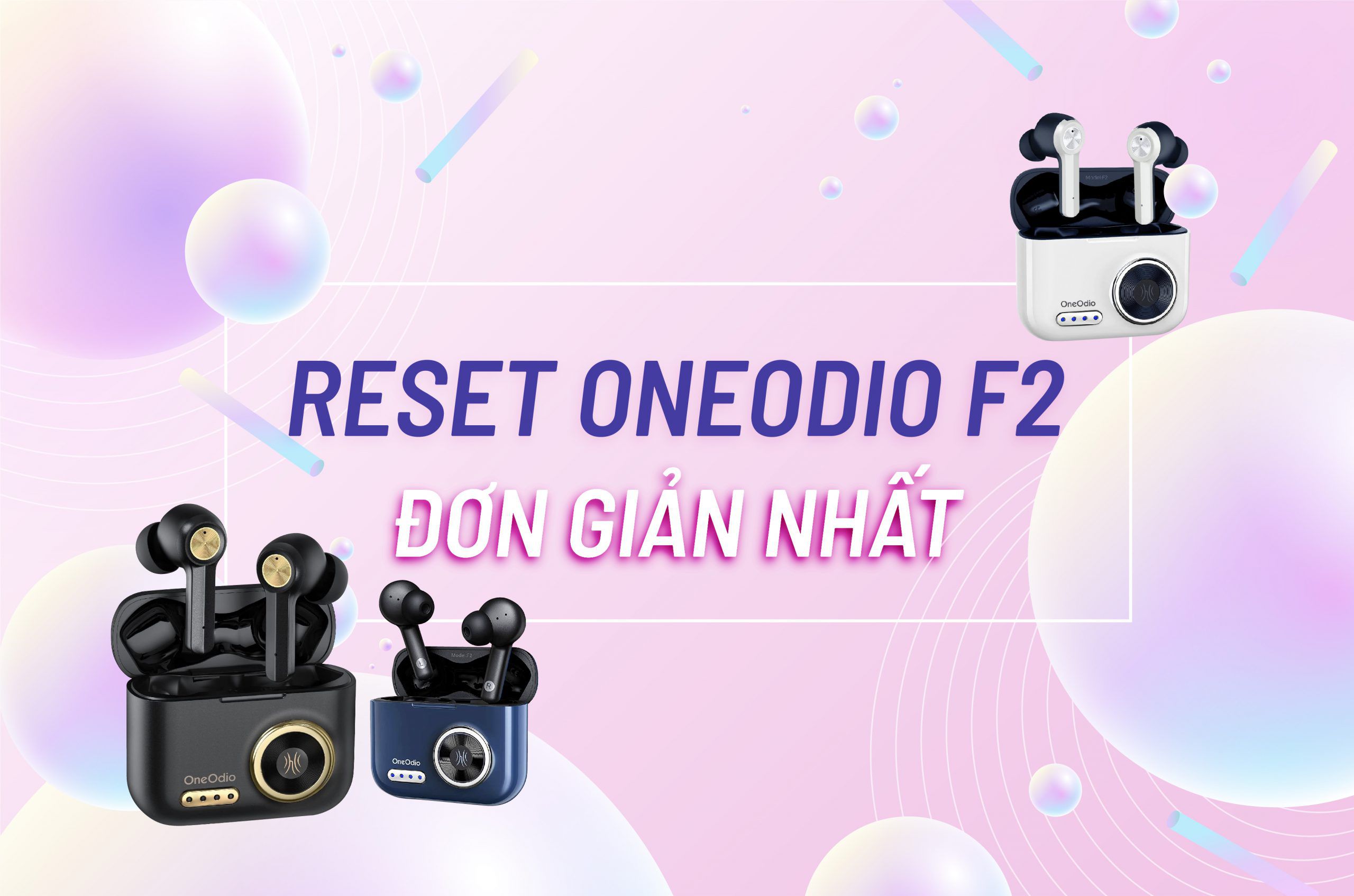 Cách Reset Tai Nghe OneOdio F2 Đơn Giản Nhất