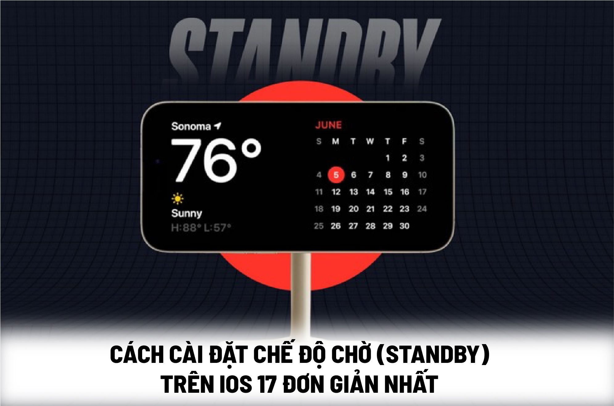 Cách cài đặt Chế độ chờ (StandBy) trên iOS 17 đơn giản nhất