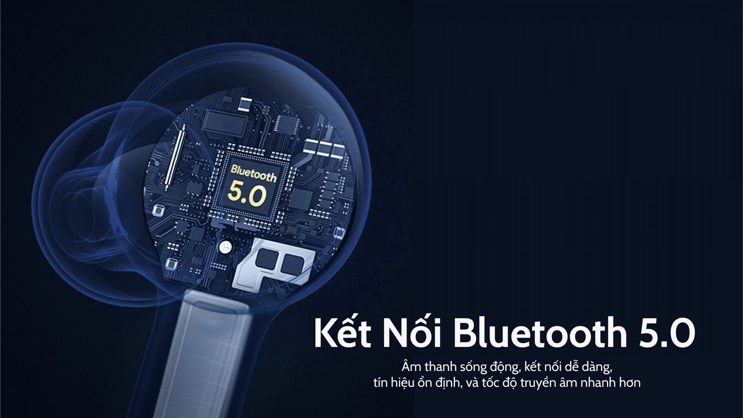 Kết nối Bluetooth 5.0 hiện đại, độ hoàn thiện cao